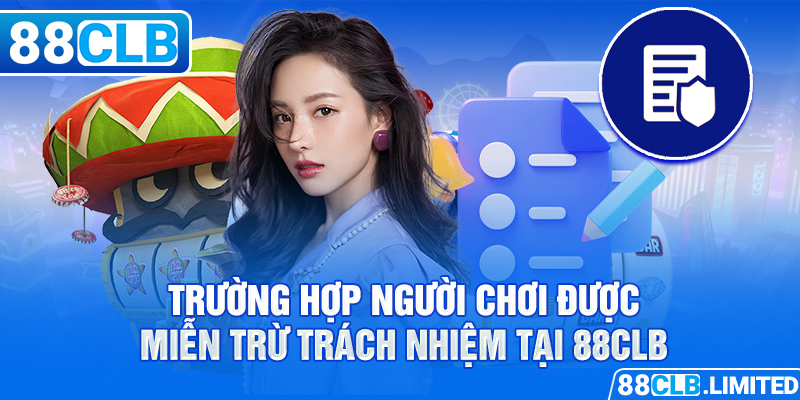 Thỏa thuận miễn trừ trách nhiệm trong một số trường hợp đặc biệt