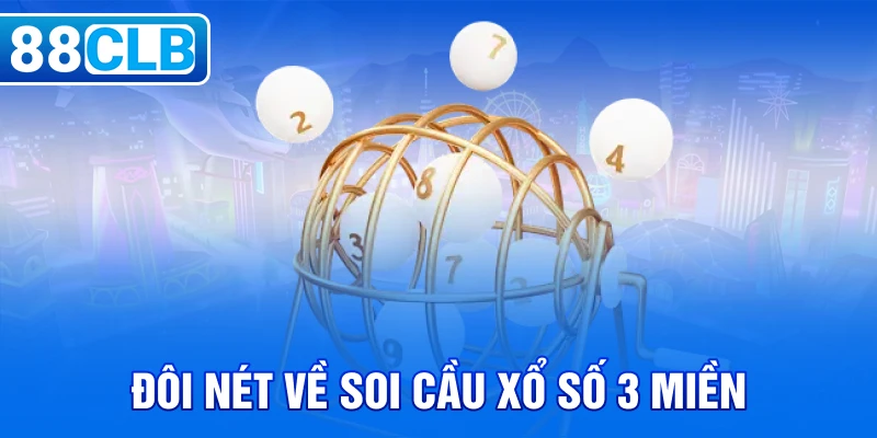 Đôi nét về soi cầu xổ số 3 miền