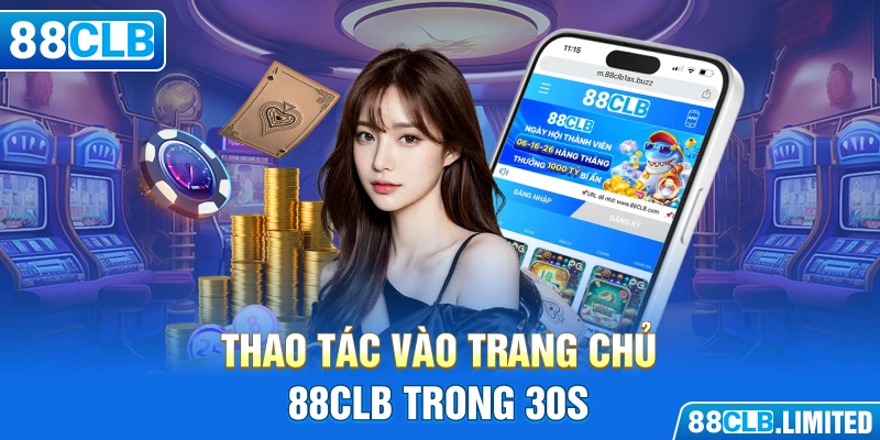 Thao tác vào trang chủ 88CLB trong 30s