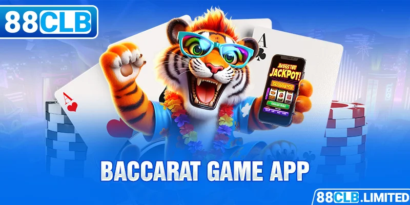 baccarat game app 88clb